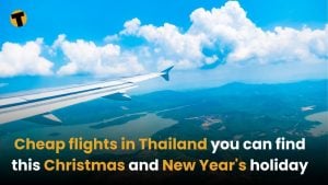 Cheap flights in Thailand you can find this Christmas and New Year&#8217;s holiday | Thaiger