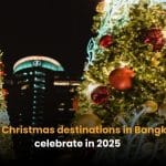Festive Christmas destinations in Bangkok to celebrate in 2025 | Thaiger