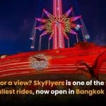 Looking for a view? SkyFlyers is one of the world’s tallest rides, now open in Bangkok | Thaiger