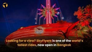 Looking for a view? SkyFlyers is one of the world’s tallest rides, now open in Bangkok | Thaiger