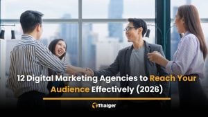 12 digital marketing agencies to reach your audience effectively (2026) | Thaiger