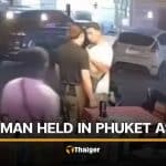 Dutch man held at Phuket Airport over assault on Thai vendor | Thaiger
