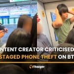 Content creator criticised for staged phone theft video on BTS | Thaiger