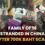 Thailand News | Family of 16 left stranded in China after costly travel scam, Chon Buri vendor refuses refund after customer overpays | Thaiger