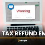 CCIB warns public of tax refund email scam in Thailand | Thaiger
