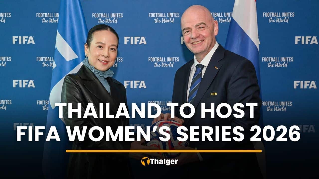 Thailand to host FIFA Women’s Series 2026 in Ratchaburi | Thaiger