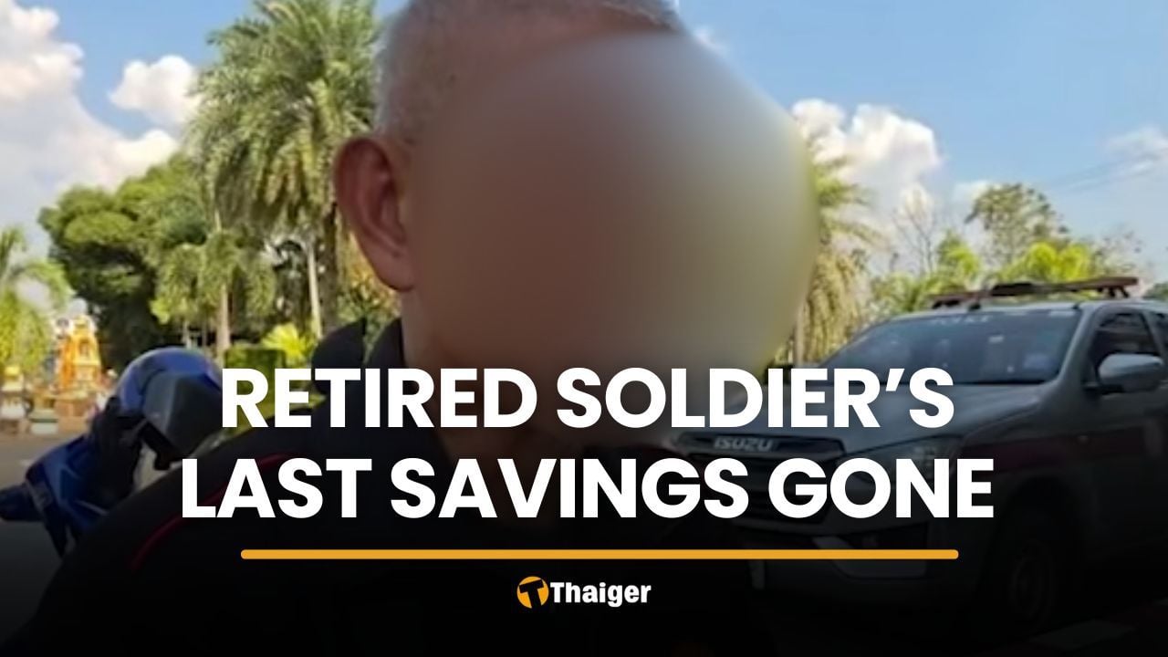 Retired soldier left with 30 baht after wife tricked by loan scam | Thaiger
