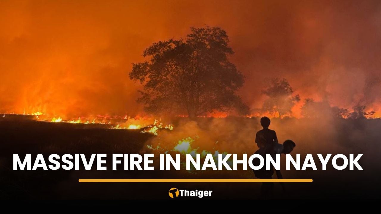Nakhon Nayok fire spreads near homes, arson suspected | Thaiger