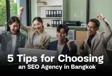 5 Tips You Can’t Ignore for Choosing an SEO Agency in Bangkok. | Thaiger