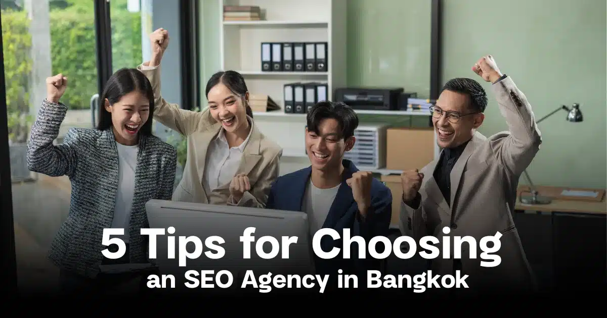 5 Tips You Can’t Ignore for Choosing an SEO Agency in Bangkok. | Thaiger