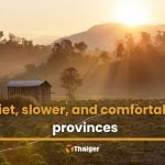 Six quiet Thai provinces for a comfortable, slower way of life | Thaiger