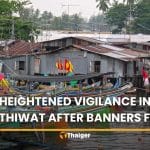 Heightened vigilance in Narathiwat after anti-government banners found | Thaiger