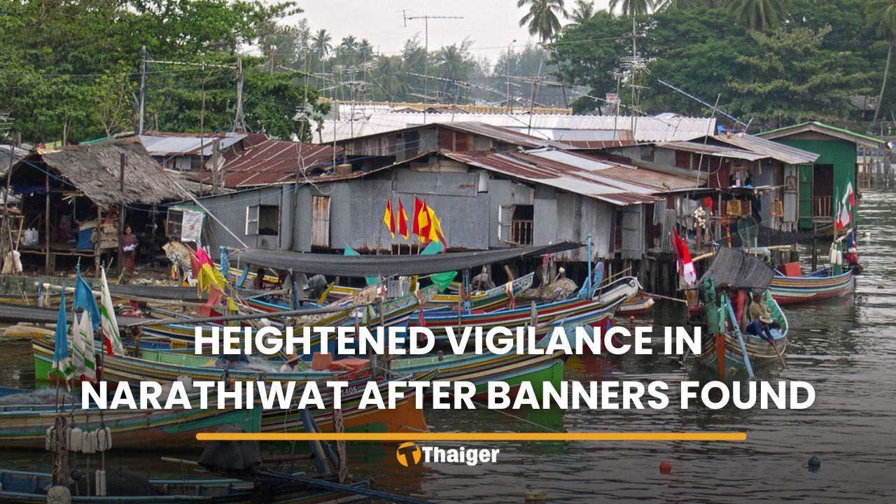 Heightened vigilance in Narathiwat after anti-government banners found | Thaiger
