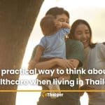 A practical way to think about healthcare when living in Thailand | Thaiger