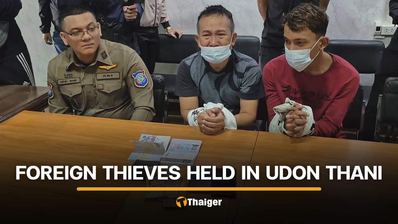 Indonesian and Malaysian men arrested in Udon Thani car break-in theft | Thaiger