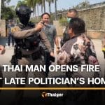 Thai man arrested for firing shots at renowned late politician’s home | Thaiger