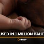 Thai woman says friend claims her baby to scam over 1 million baht | Thaiger