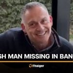 Missing British man last seen near Sukhumvit in Bangkok | Thaiger
