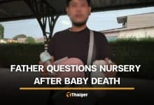 Thai father seeks answers after 10 month old daughter dies at Chon Buri nursery | Thaiger