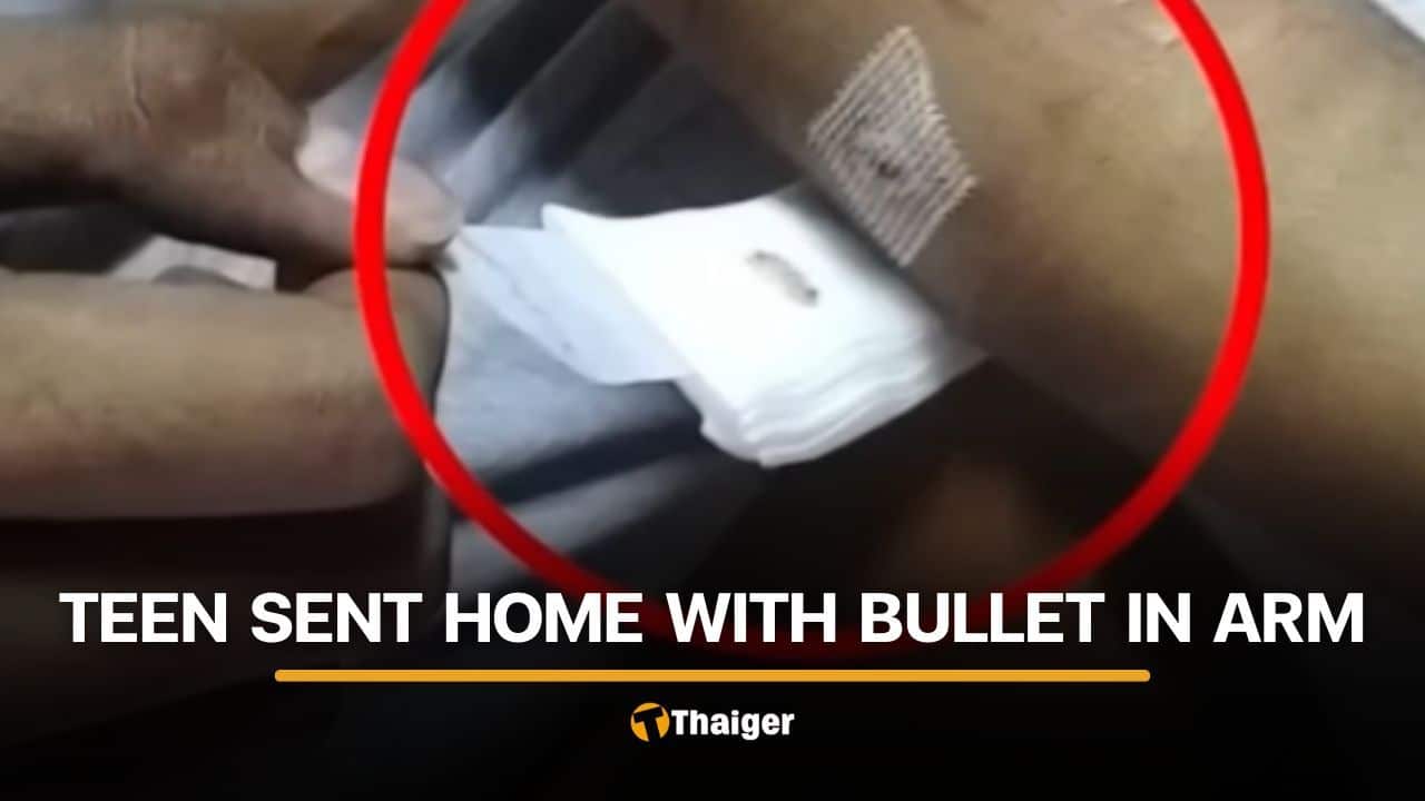Bangkok hospital complained after bullet left in teen’s arm | Thaiger