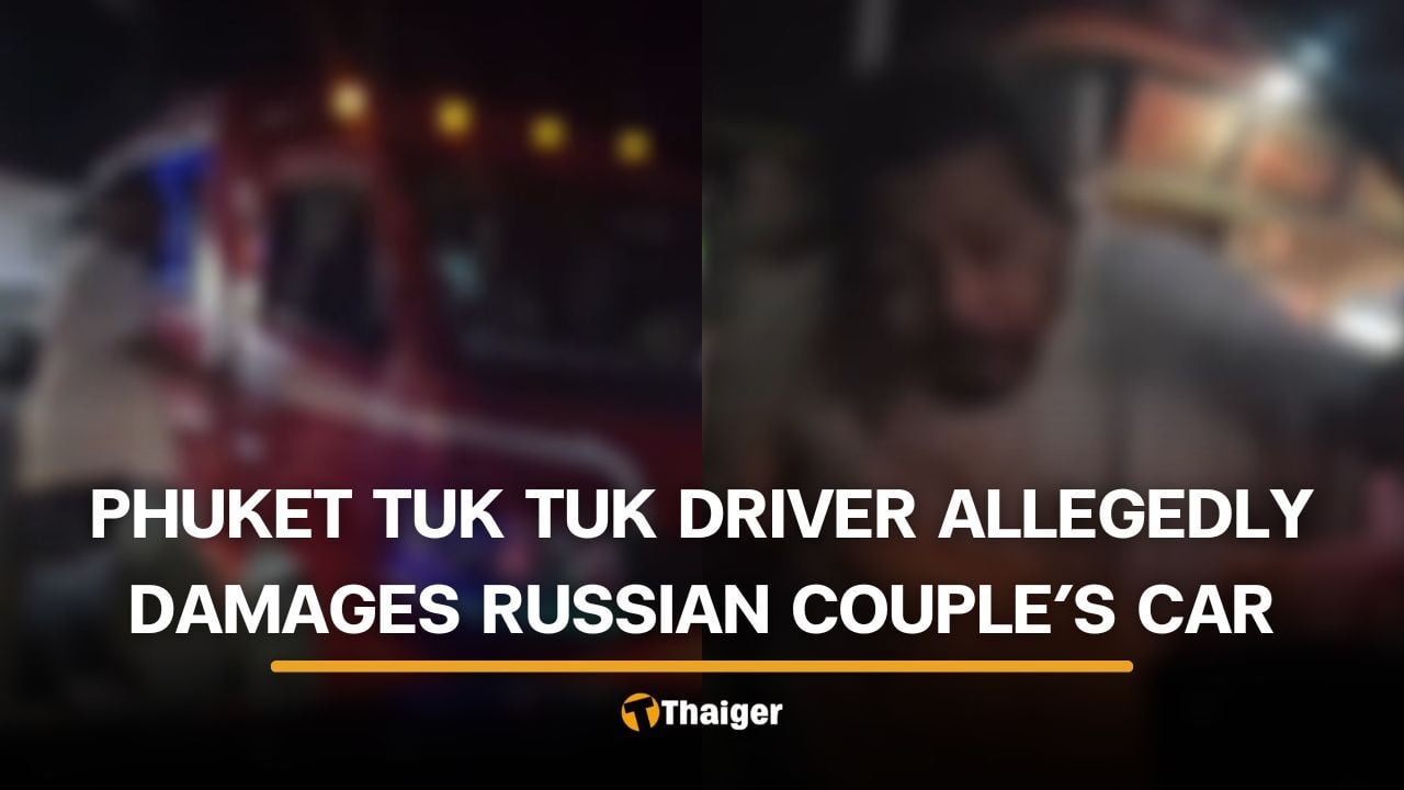 Phuket tuk tuk driver filmed hitting car of Russian couple | Thaiger