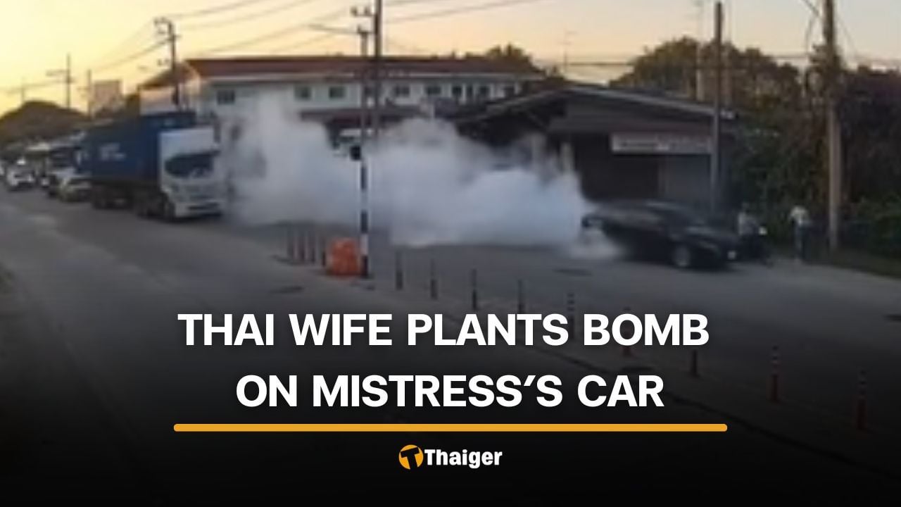 Thai wife arrested after planting bomb on car of husband’s mistress | Thaiger