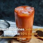 Thailand redefines ‘normal sweet’ drinks to 50% sugar | Thaiger