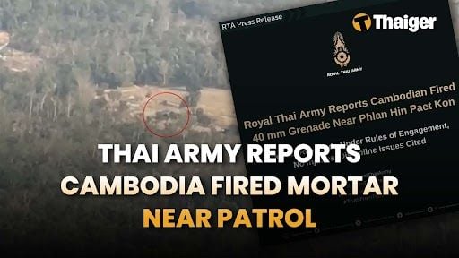 Thailand News | Border tension flares briefly near Si Sa Ket Patrol Route, ‘Thank You, Thailand’ travel recap trend takes off with tourists on TikTok | Thaiger