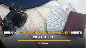 Arriving in Thailand with too much cash? Here’s what to do | Thaiger