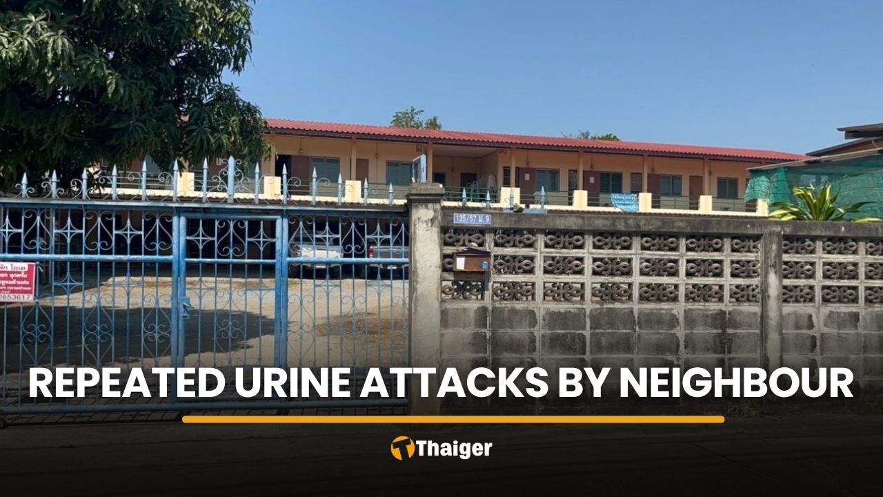Chon Buri worker alleges repeated urine attacks by neighbour | Thaiger