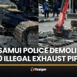 Koh Samui police demolishes 600 illegal exhaust pipes | Thaiger