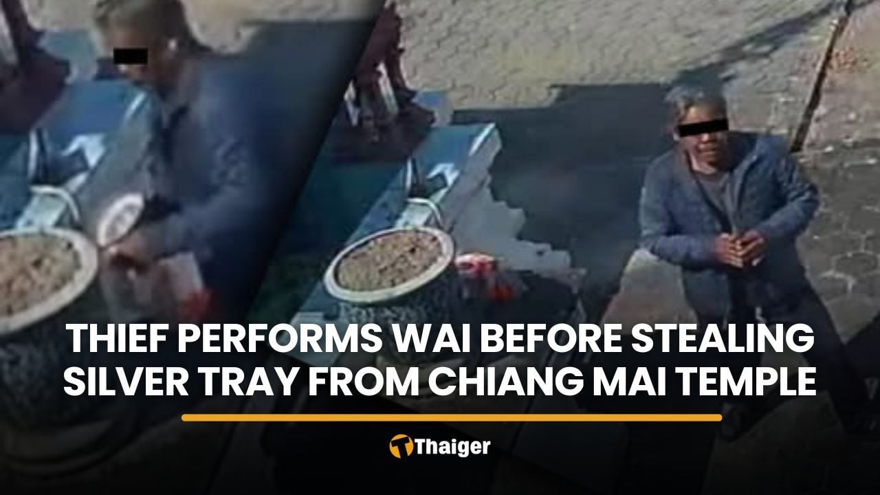 Chiang Mai temple thief performs wai then steals silver tray | Thaiger