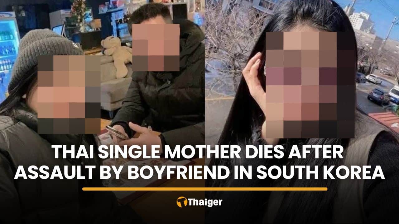 Thai single mother dies after assault by boyfriend in South Korea | Thaiger