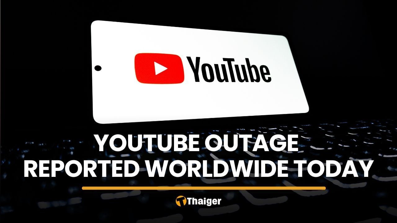 YouTube outage reported worldwide early today | Thaiger
