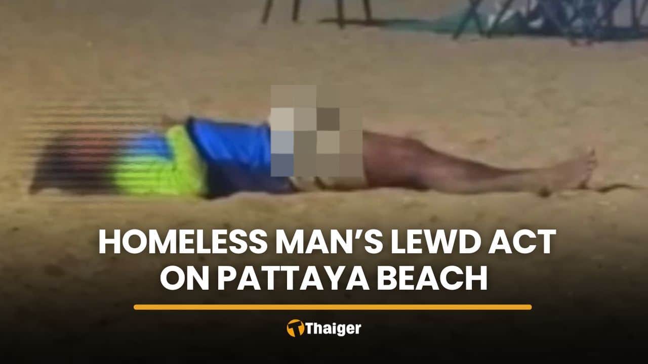 Homeless man’s lewd act on Pattaya Beach raises concerns | Thaiger