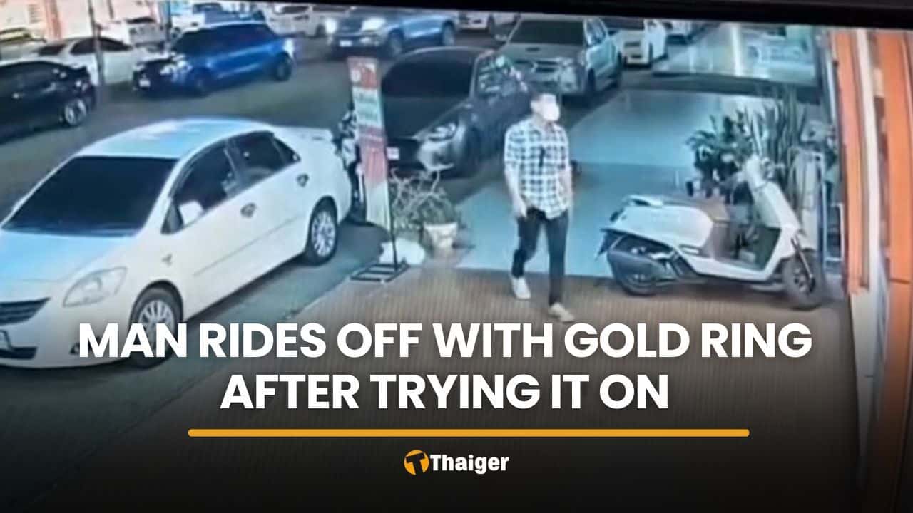 Man asks to try on gold ring, rides off with it in Ubon Ratchathani | Thaiger