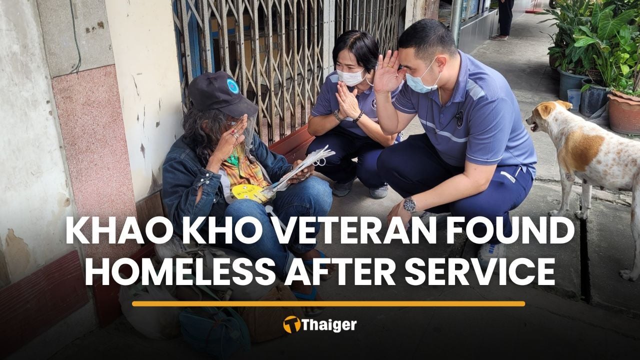 Khao Kho veteran found homeless after online post draws attention | Thaiger