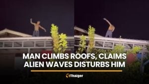 Man held in Udon Thani after roof climb, claims aliens targeted him | Thaiger