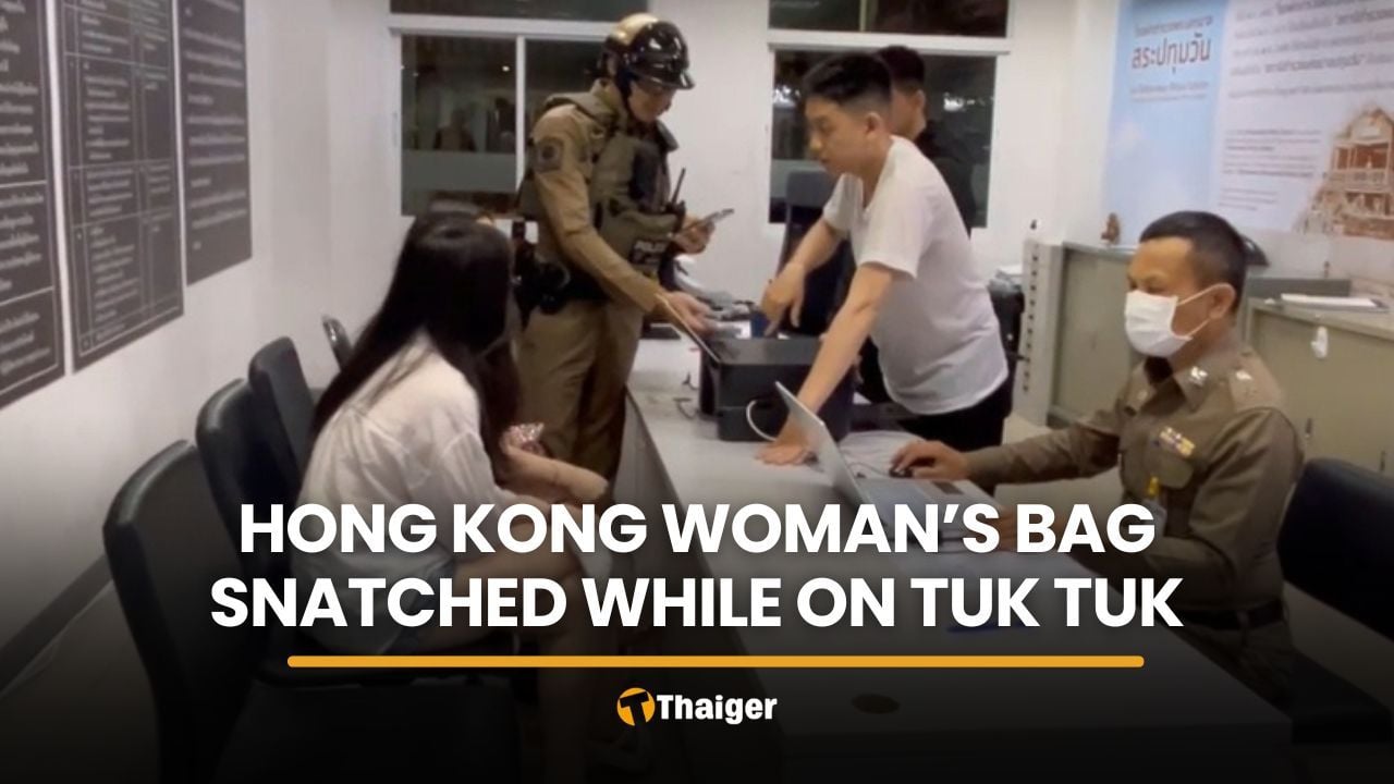 Hong Kong woman’s bag snatched while riding tuk tuk in Bangkok | Thaiger