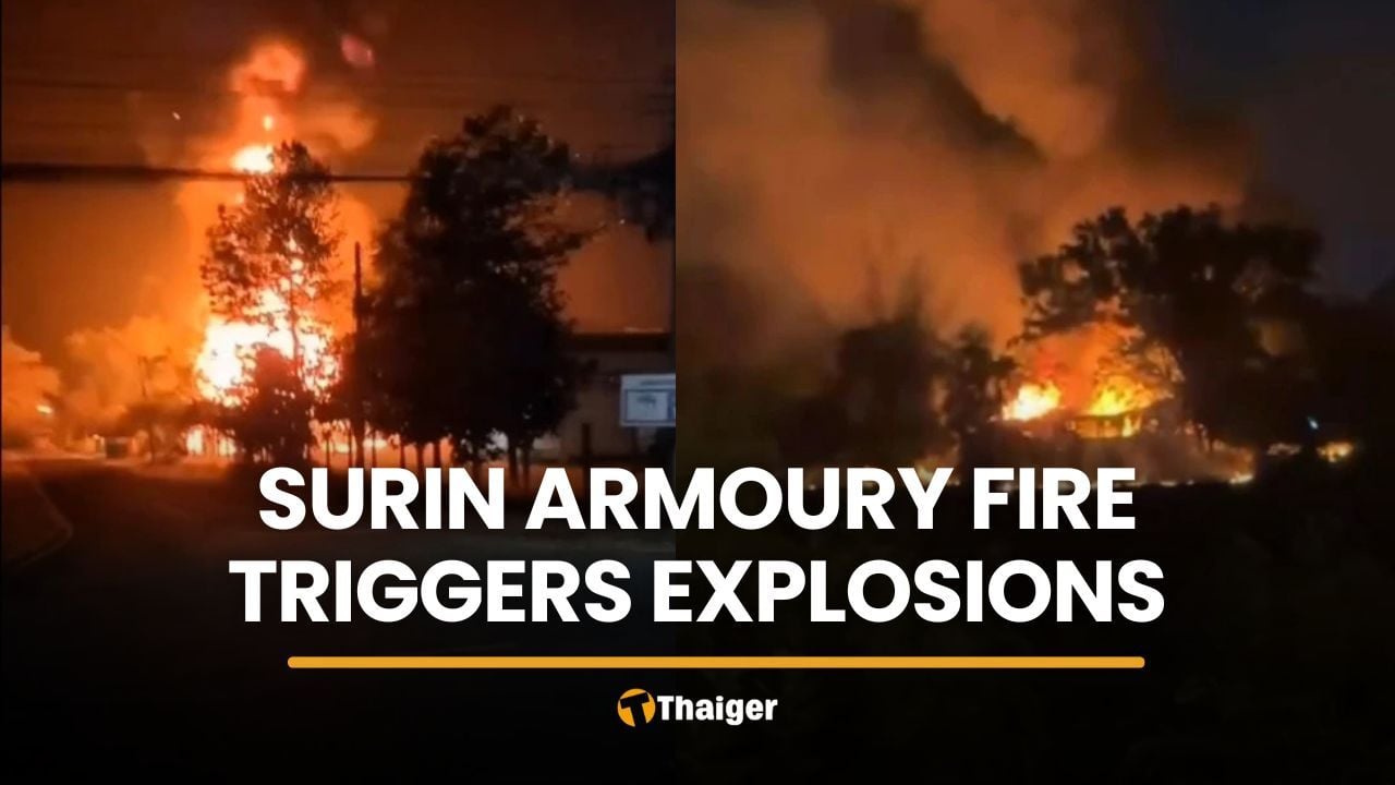 Surin armoury fire triggers explosions before crews bring flames under control | Thaiger
