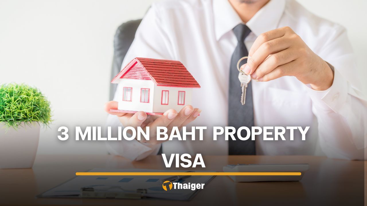 Thailands 3-Millionen-Baht-Immobilienvisum: Wie man sich durch Immobilien eine langfristige Aufenthaltsgenehmigung sichert | Thaiger