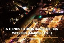 5 things to do in Bangkok this weekend (March 7 to 8) | Thaiger
