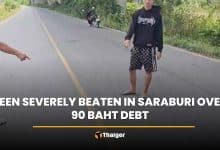Teen severely beaten in Saraburi over 90 baht debt | Thaiger