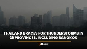 Thailand braces for thunderstorms in 29 provinces, including Bangkok | Thaiger