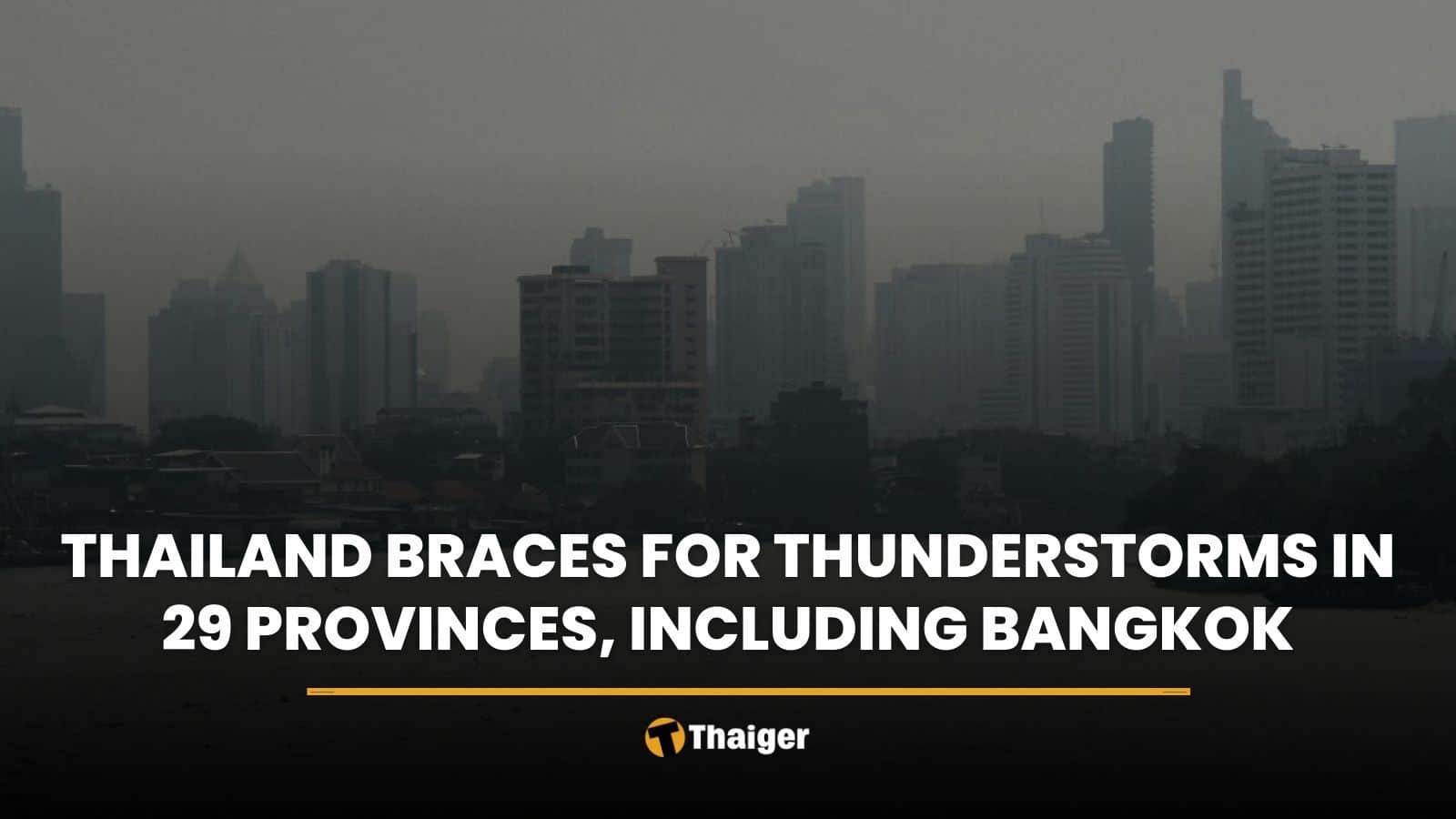 Thailand braces for thunderstorms in 29 provinces, including Bangkok | Thaiger