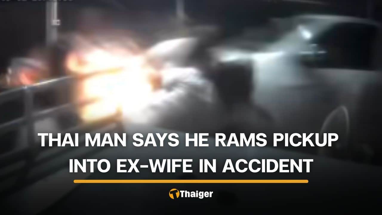 Thai man claims accident after ramming pickup into ex-wife and 7 others | Thaiger
