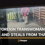 Foreign transwoman sought over 500,000 baht haul from Thai family | Thaiger