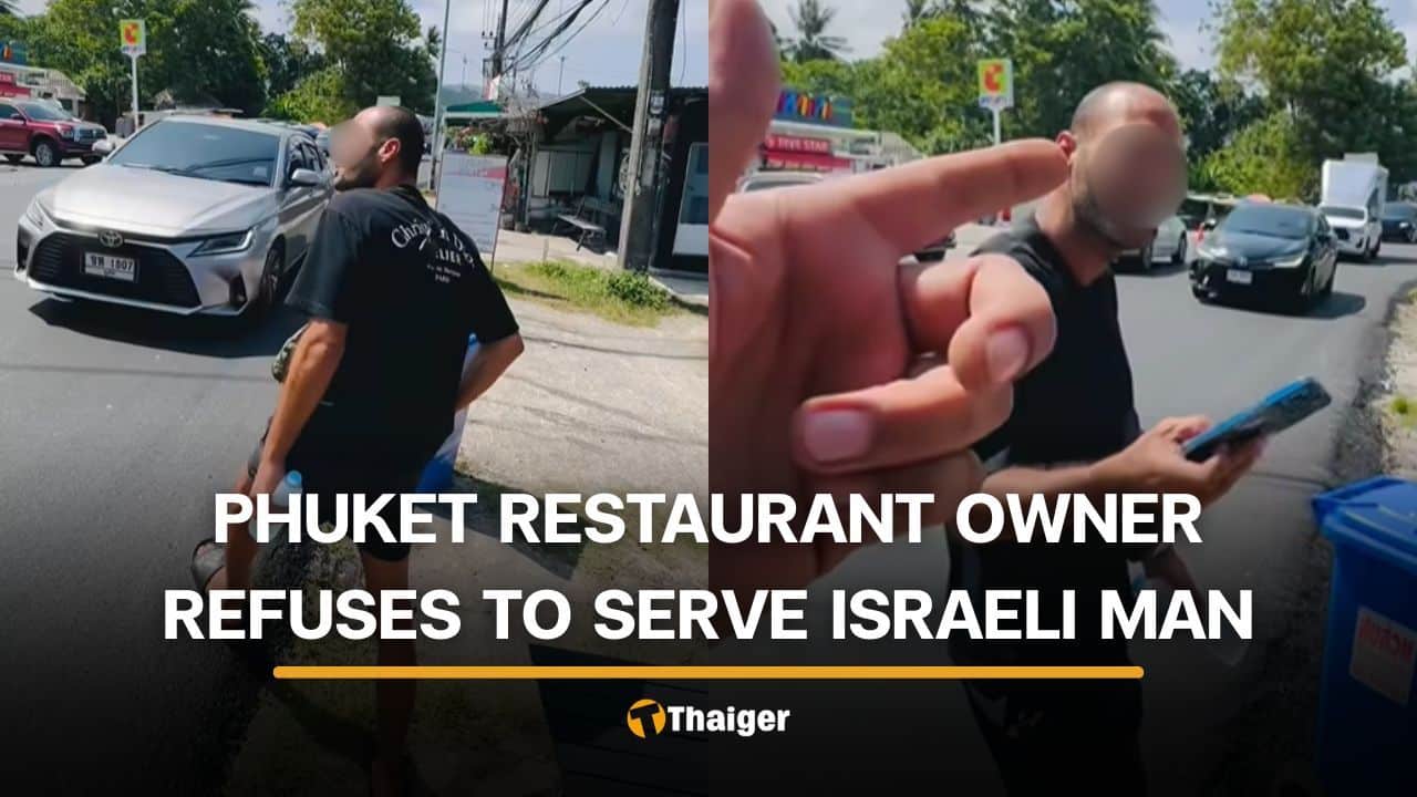 Phuket restaurant owner sparks debate for refusing serve to Israeli man | Thaiger
