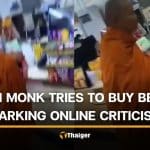 Thai monk tries to buy beer at convenience store, drawing online backlash | Thaiger