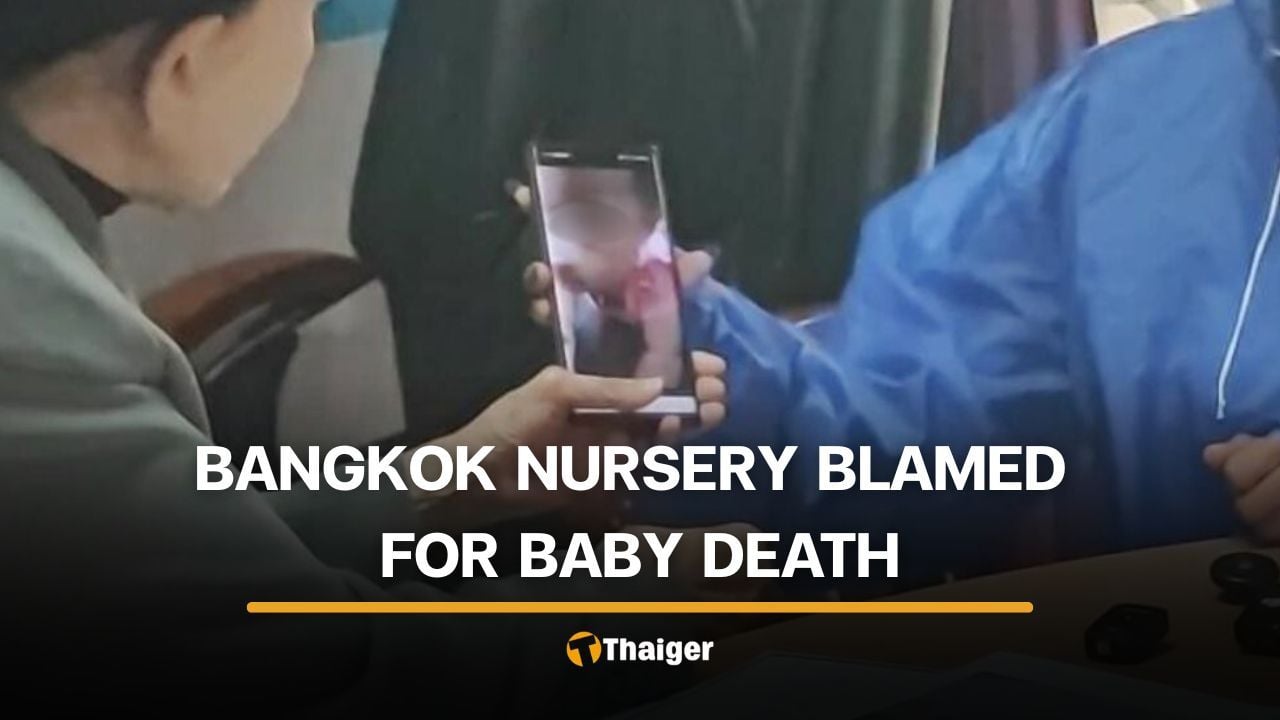 Conflicting accounts emerge after 5 month old baby dies during nursery care | Thaiger